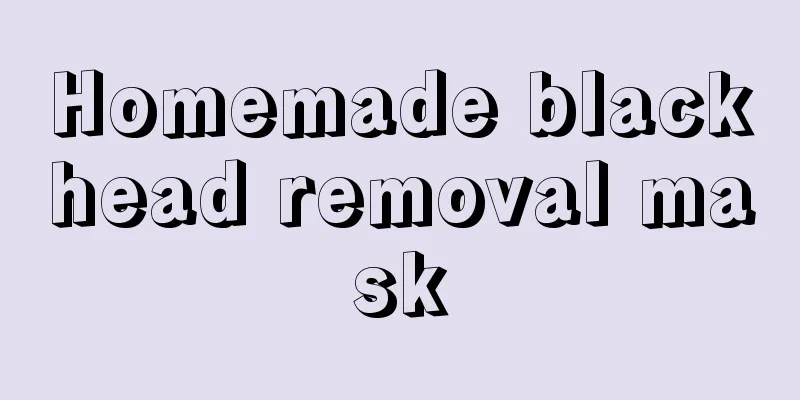 Homemade blackhead removal mask