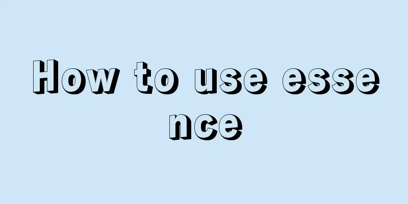 How to use essence