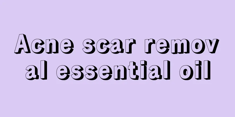 Acne scar removal essential oil