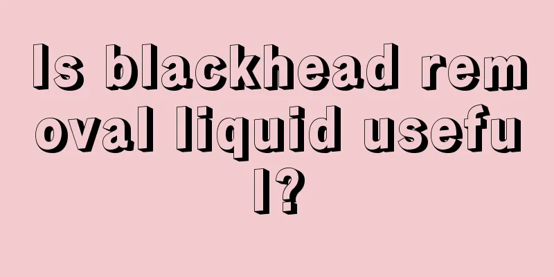 Is blackhead removal liquid useful?