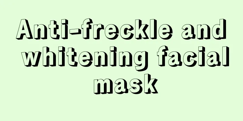 Anti-freckle and whitening facial mask