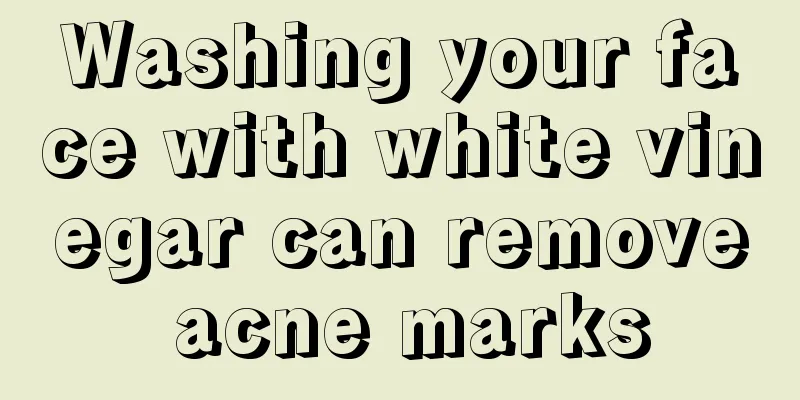 Washing your face with white vinegar can remove acne marks