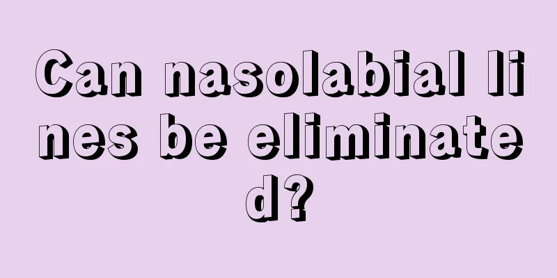 Can nasolabial lines be eliminated?