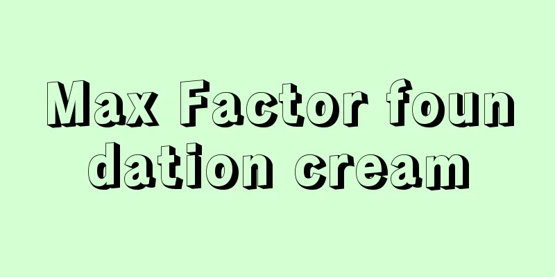 Max Factor foundation cream