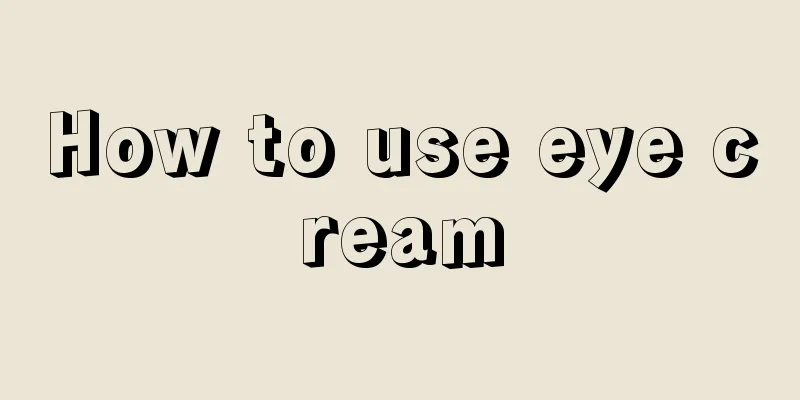 How to use eye cream