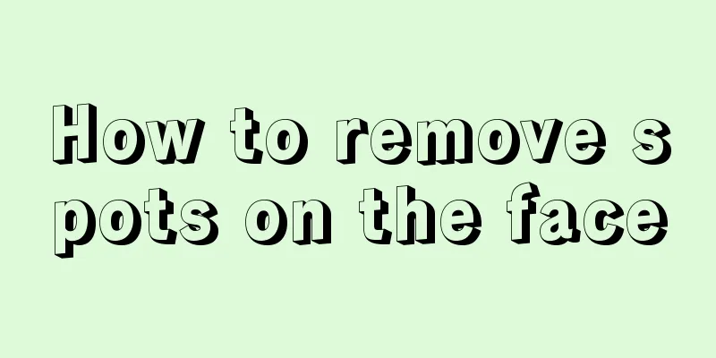 How to remove spots on the face