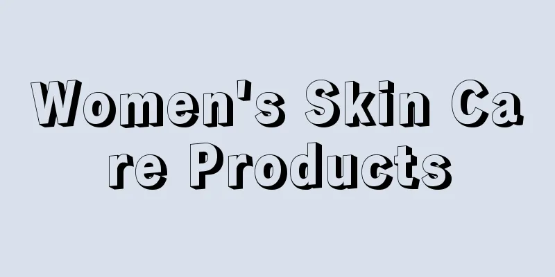 Women's Skin Care Products