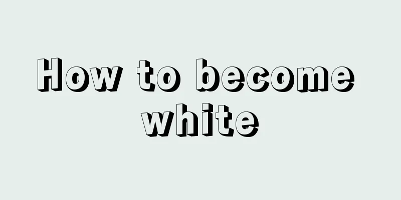 How to become white