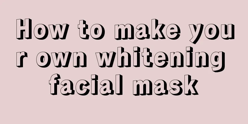 How to make your own whitening facial mask