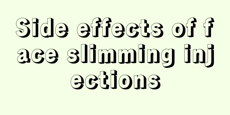 Side effects of face slimming injections