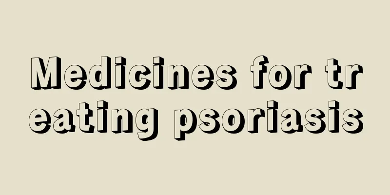 Medicines for treating psoriasis