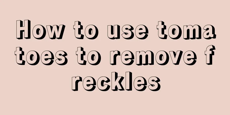 How to use tomatoes to remove freckles