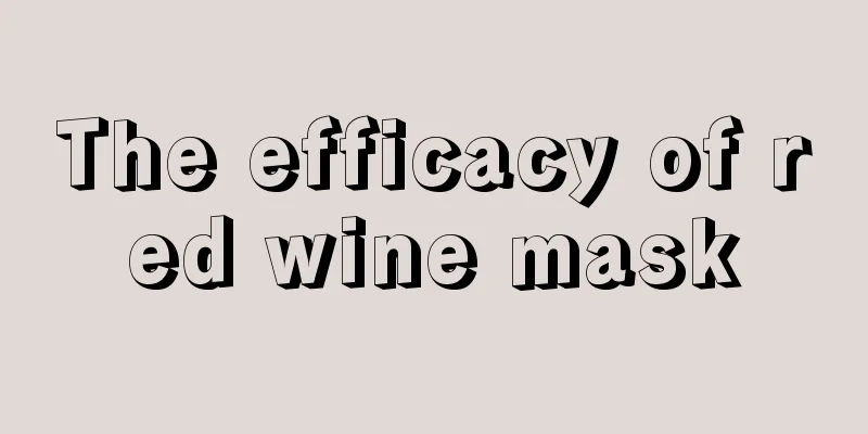 The efficacy of red wine mask