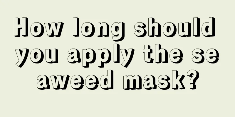 How long should you apply the seaweed mask?