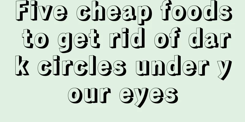 Five cheap foods to get rid of dark circles under your eyes